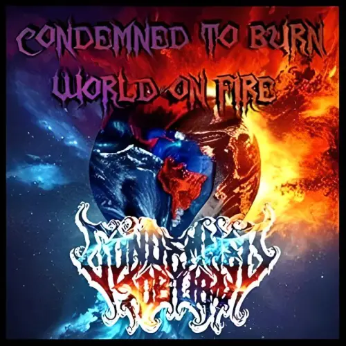 Condemned To Burn : World on Fire